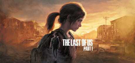 《最后生还者™ Part I》v1.1.1.0+预购奖励+全DLC+前传 - 万千少女游戏网-万千少女游戏万千少女游戏网